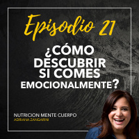21 ¿Cómo descubrir si comes emocionalmente?
