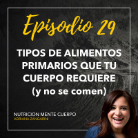 29 Tipos de alimentos primarios que tu cuerpo requiere (y no se comen)