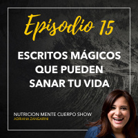 Episodio 15: Escritos mágicos para sanar tu vida