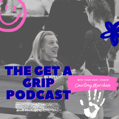 Get A Grip Podcast With Courtney Boggs