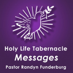 Holy Life Tabernacle - Pastor Randyn Funderburg
