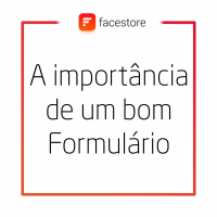 A Importância de um bom Formulário
