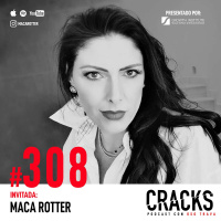 #308. Maca Rotter - Lecciones de Chespirito, Licenciamiento de Marcas, Roles de Género y Construir tu Marca Personal