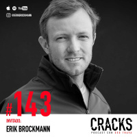 #143. Erik Brockmann - Liderazgo, Experiencias Cercanas a la Muerte y La Vuelta al Mundo en un Velero,