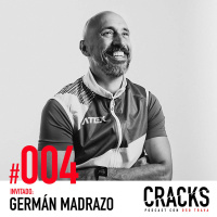 #004. Germán Madrazo - Ganar quedando en último y cómo lograr lo imposible