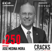 #250. José Medina Mora - Aprovechar una Crisis, el Camino de Santiago, Invertir en Emprendedores y cómo Cambiar un País