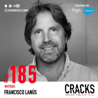 #185. Francisco Lanús - Vivir en Duelo, 9 Meses de Silencio y una Cultura de Liderazgo
