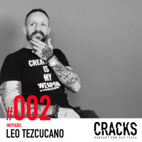 #002. Leo Tezcucano - Cómo Aplicar Creatividad de Clase Mundial a Negocios, Arte y la Vida