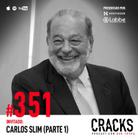 #351. Ing. Carlos Slim Pt. 1 - Valores, Inversiones, Comprar en Crisis y la Construcción de un Imperio
