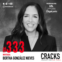 #333. Bertha González Nieves - Construir Lujo, Emprender sin Saberlo Todo y una Cata de Tequila