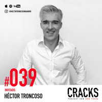 #039. Héctor Troncoso - Rodéate de Gente Mejor que Tú