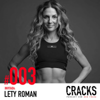 #003. Lety Román - Verte 25 Años más Joven, Bailar para Mariah Carey y Construir un Imperio de Fitness