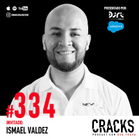 #334. Ismael Valdez - La Mina de Oro en los Trabajos Feos, el Hambre como Maestro y el Impulso de la Rabia