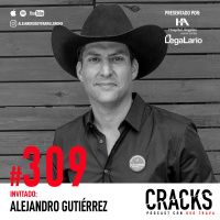 #309. Alejandro Gutiérrez - Crear Comunidad, Trabajar con tu Pareja, Detectar Oportunidades y la Carne Asada más Grande de LATAM