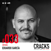 #033. Eduardo García - La Receta para el Máximo Éxito
