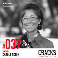 #037. Carole Robin - Mi Mejor Maestra de Stanford: Vulnerabilidad y Liderazgo