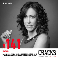 #141. María Asunción Aramburuzabala - Nunca es Tarde para Reinventarte
