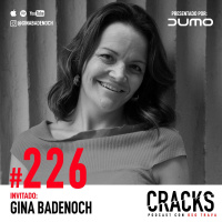 #226. Gina Badenoch - Las Etiquetas que Nos Ponemos, la Soledad del Líder y Ver el Mundo desde otros Ojos