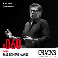 #060. Raúl Romero Havaux - Todos Tenemos la Razón