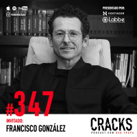 #347. Francisco González - Transicion Generacional, Negocios Deportivos, Medios Digitales y Gobernanza Familiar