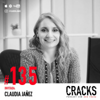 #135. Claudia Jañez - Mujeres de Negocios, el Valor de la Empatía y Cómo Pedir un Aumento