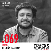 #069. Hernán Casciari - Vuélvete un Transportador de Ideas