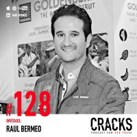 #128. Raúl Bermeo - Negocios Familiares y Cómo Crear una Marca de Clase Mundial