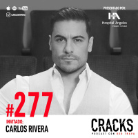#277. Carlos Rivera - Perseverancia, Emprendimiento y Lecciones de 20 años en la Música