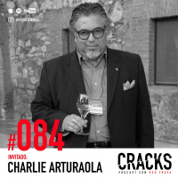 #084. Charlie Arturaola - Masterclass de Vinos, Cata y Maridaje