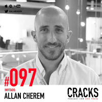 #097. Allan Cherem - Cómo Construir un Imperio Basado en la Confianza