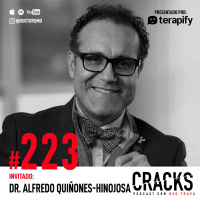 #223. Dr. Alfredo Quiñonez-Hinojosa - De Ilegal a Neurocirujano, Aprovechar el Estrés y Soñar en Grande