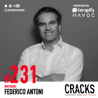#231. Federico Antoni - Cerrar tu Empresa, Inteligencia Artificial, Pasión como Ventaja Competitiva, Sobrevivir Tormentas Reputacionales y el Exit más Grande de Latinoamérica