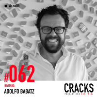 #062. Adolfo Babatz - Manejo de Crisis y la Responsabilidad del Privilegio