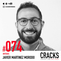 #074. Javier Martinez Morodo - Dinero, Decisiones y por qué ser Eternamente Optimista