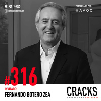 #316. Fernando Botero Zea - el Legado de Botero, Manejo del Tiempo, Lecciones de Billonarios y Sobrevivir 2 Intentos de Asesinato