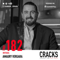 #182. Amaury Vergara - Continuar un Legado, Lidiar con Opiniones, Shark Tank y crear Empresas Virtuosas