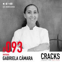 #093. Gabriela Cámara - Cómo Cambiar Vidas con Empatía