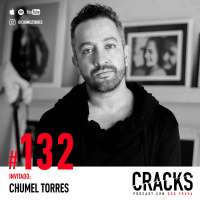 #132. Chumel Torres - Creer en ti, Usar el Ego y Forjar tu Propio Camino