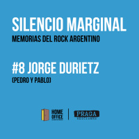 Silencio Marginal: Jorge Durietz