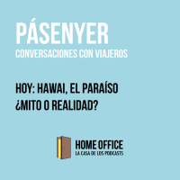 Pásenyer: hoy viajamos a Hawái