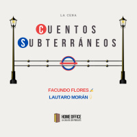 Cuentos Subterráneos: La Cena