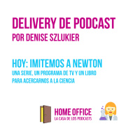 Delivery de Podcast, hoy: Imitemos a Newton