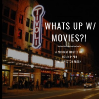EP. 14: What’s Up with Movies?! W/ Director Fresh