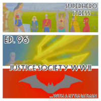 Episode: 96 - Justice Society WWII... With A Little Batman