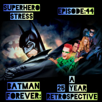 Episode: 44 - Batman Forever A 25 Year Retrosepctive