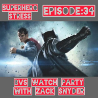 Episode: 34 - BvS Watch Party With Zack Snyder