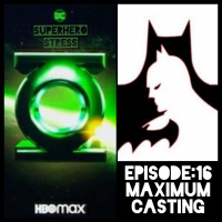 Episode 16: Maximum Casting