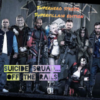 Episode 8 - Suicide Squad...Off the Rails