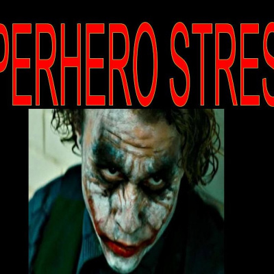 Superhero Stress