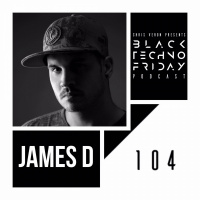 Black TECHNO Friday Podcast #104 | James D (IAMT/Reboks/Voltage)